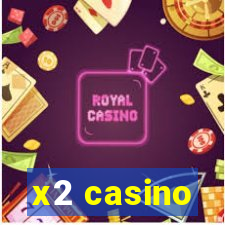 x2 casino